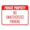 Signmission Private Property-No Unauthorized Parking Alum Rust Proof Parking Sign, 18" x 24", A-1824-23251 A-1824-23251 - alternate 1